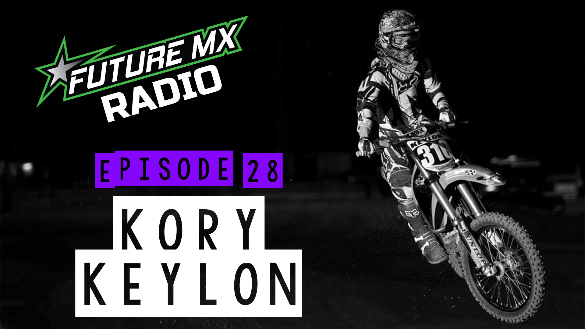 Future Motocross Radio | Episode 28: Kory Keylon