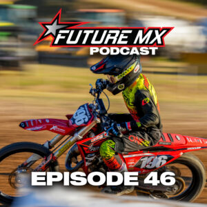 Future Motocross Radio – Episode 47
