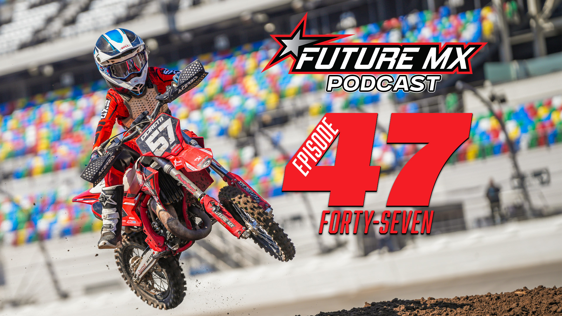 Future Motocross Radio – Episode 47
